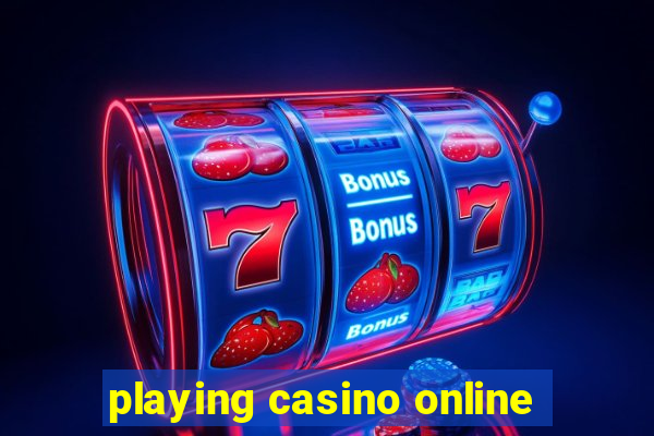 playing casino online