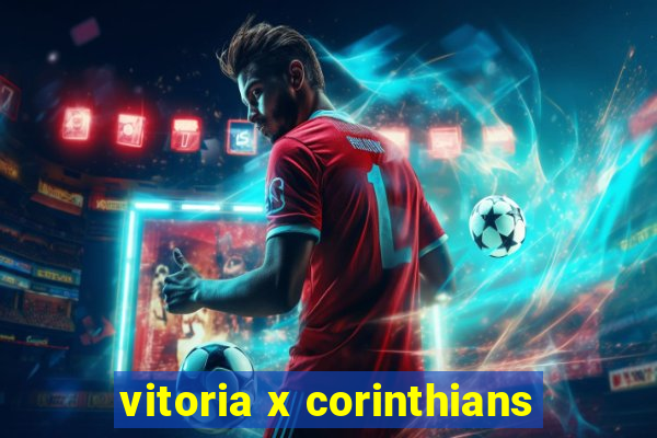 vitoria x corinthians