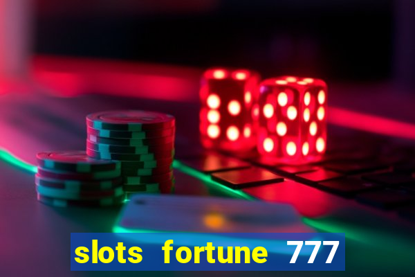 slots fortune 777 vegas casino