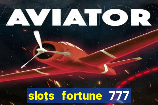 slots fortune 777 vegas casino