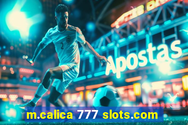 m.calica 777 slots.com