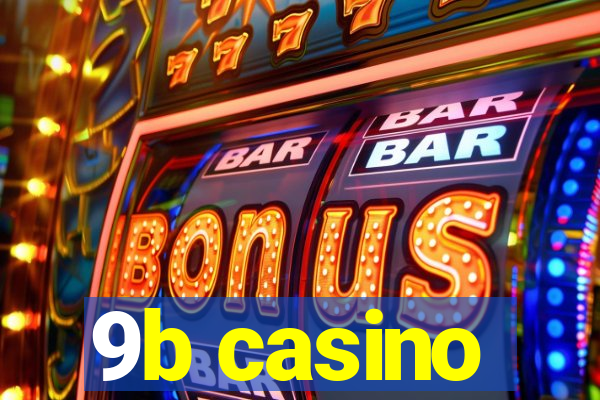 9b casino