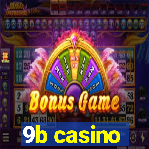 9b casino