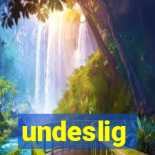 undeslig