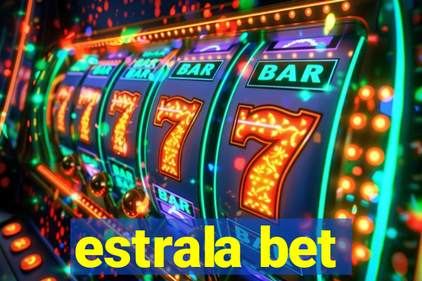 estrala bet