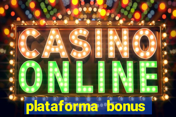 plataforma bonus sem deposito