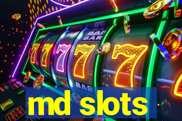 md slots