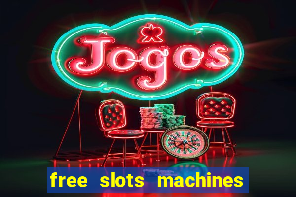 free slots machines on line