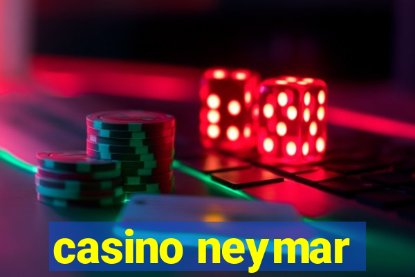 casino neymar