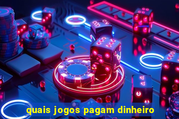 quais jogos pagam dinheiro