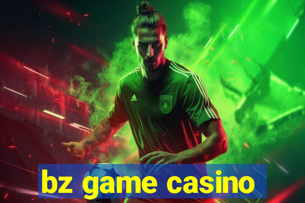 bz game casino