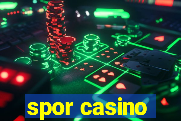 spor casino