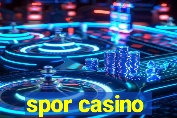 spor casino