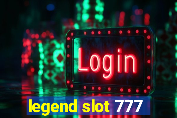 legend slot 777