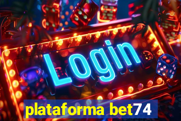 plataforma bet74