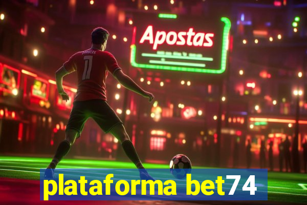 plataforma bet74