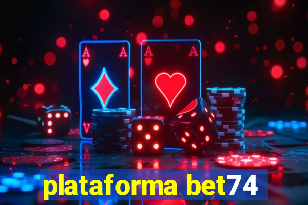 plataforma bet74