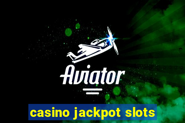 casino jackpot slots