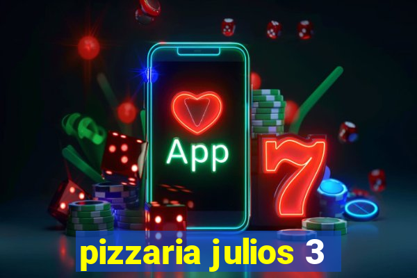 pizzaria julios 3