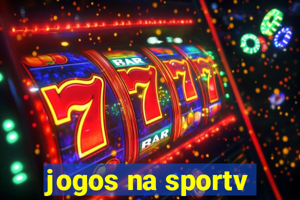 jogos na sportv