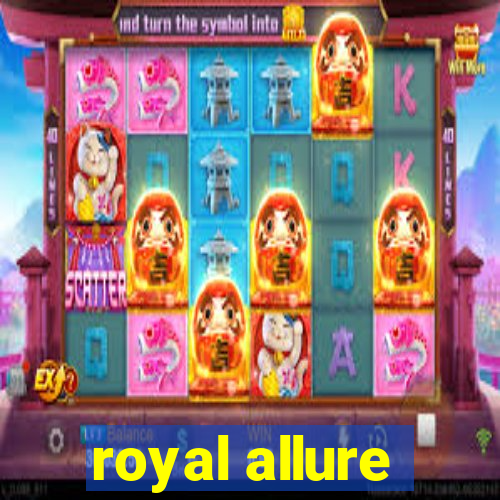 royal allure