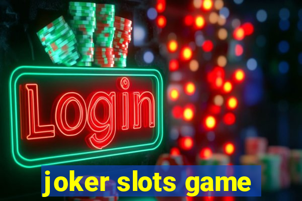 joker slots game