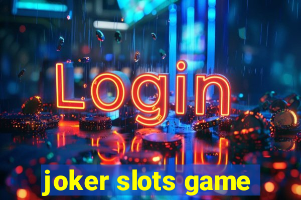 joker slots game