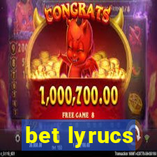 bet lyrucs