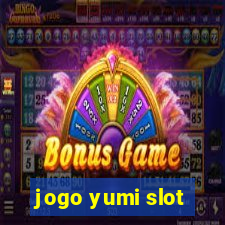 jogo yumi slot