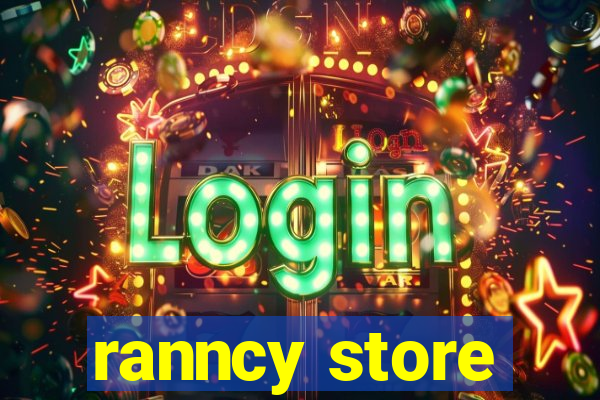 ranncy store