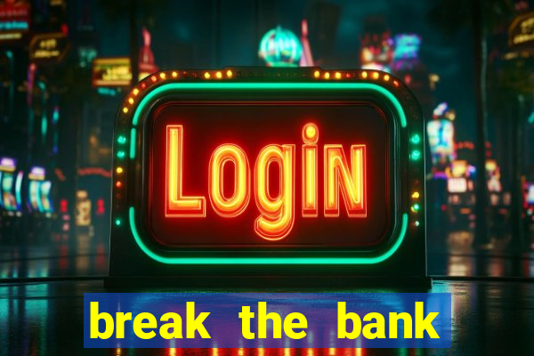 break the bank again slot