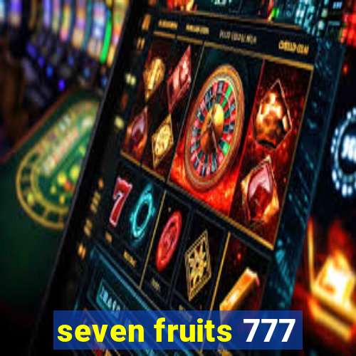 seven fruits 777