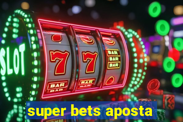 super bets aposta