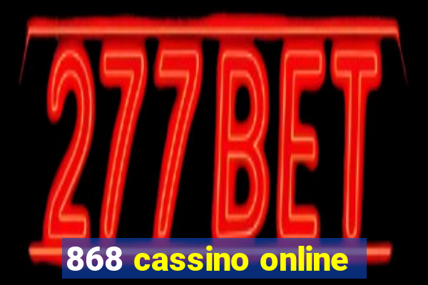 868 cassino online