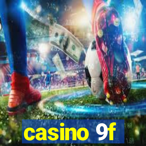 casino 9f