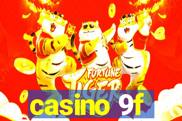 casino 9f