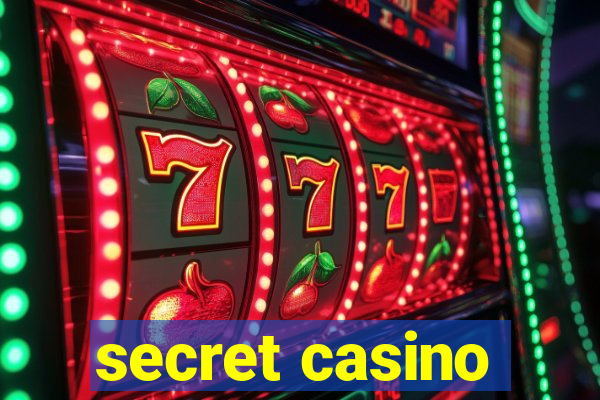 secret casino