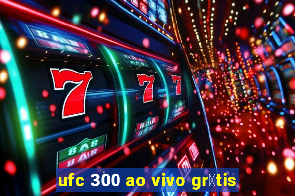 ufc 300 ao vivo gr谩tis