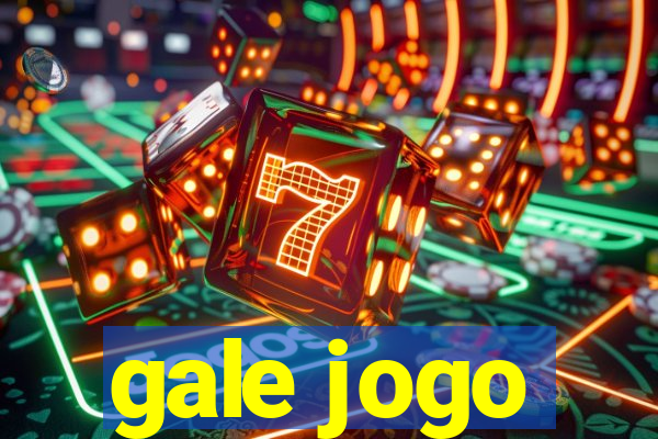 gale jogo