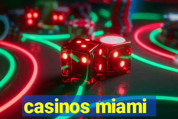 casinos miami