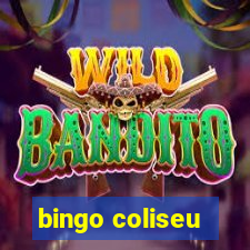 bingo coliseu