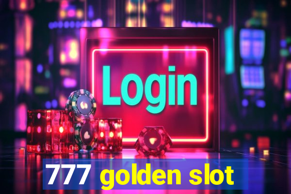 777 golden slot