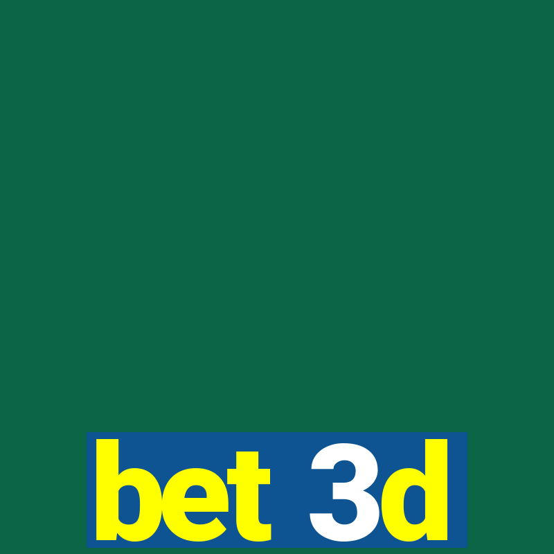 bet 3d