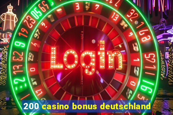 200 casino bonus deutschland