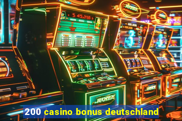 200 casino bonus deutschland