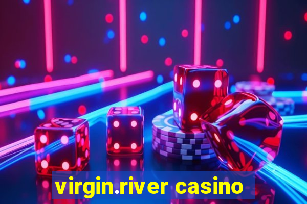 virgin.river casino