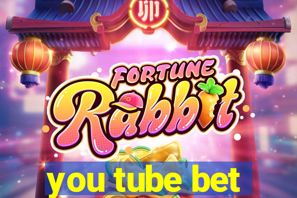 you tube bet