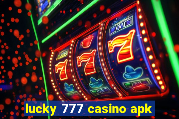 lucky 777 casino apk