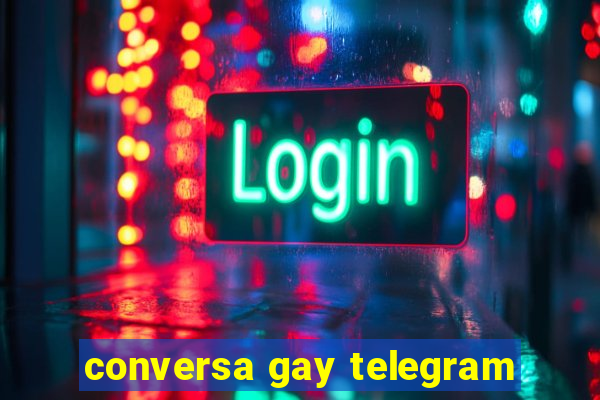 conversa gay telegram