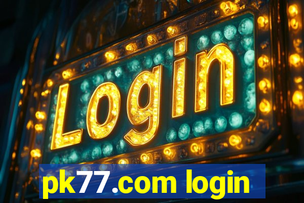 pk77.com login